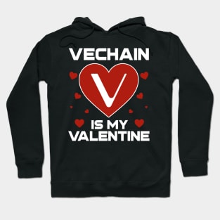 Vechain Is My Valentine VET Coin To The Moon Crypto Token Cryptocurrency Blockchain Wallet Birthday Gift For Men Women Kids Hoodie